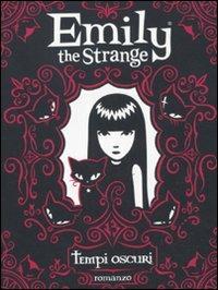 Tempi oscuri. Emily the strange. Ediz. illustrata - Rob Reger, Jessica Gruner - Libro Magazzini Salani 2011 | Libraccio.it