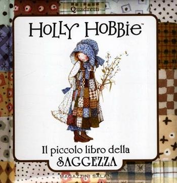 Holly Hobbie. Il piccolo libro della saggezza  - Libro Magazzini Salani 2012, I quadretti | Libraccio.it