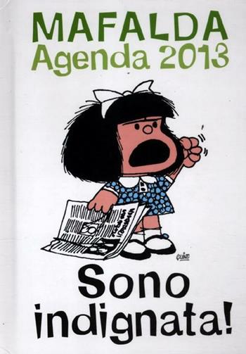 Sono indignata. Mafalda. Agenda 2013  - Libro Magazzini Salani 2012 | Libraccio.it