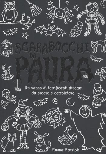 Scarabocchi da paura - Emma Parrish - Libro Magazzini Salani 2012 | Libraccio.it