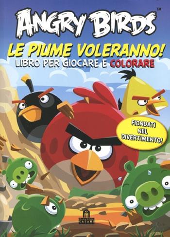 Angry birds. Le piume voleranno! Ediz. illustrata  - Libro Magazzini Salani 2012 | Libraccio.it