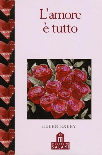 L' amore è tutto  - Libro Magazzini Salani 2013 | Libraccio.it