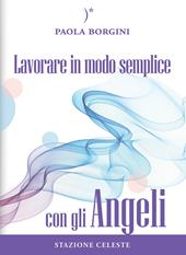 Lavorare in modo semplice con gli angeli