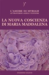 La nuova coscienza di Maria Maddalena