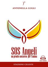 SOS angeli. Un pronto soccorso per l'anima. Con Contenuto digitale per download e accesso online