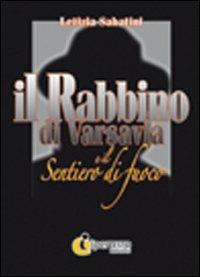 Il rabbino di Varsavia e il sentireo di fuoco - Letizia Sabatini - Libro Iperedizioni 2009, Letteratura | Libraccio.it