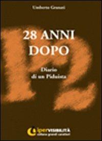 Ventotto anni dopo. Diario di un piduista. Ediz. per ipovedenti - Umberto Granati - Libro Iperedizioni 2010, Ipervisibilità | Libraccio.it