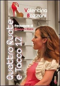 Quattro ruote e tacco 12 - Valentina Bazzani - Libro Iperedizioni 2013 | Libraccio.it