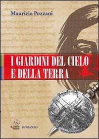 I giardini del cielo e della terra - Maurizio Pozzani - Libro Iperedizioni 2014 | Libraccio.it