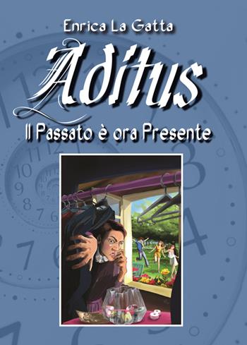 Aditus. Il passato è ora presente - Enrica La Gatta - Libro Iperedizioni 2014 | Libraccio.it