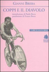 Coppi e il diavolo - Gianni Brera - Libro Book Time 2009, I libri di Gianni Brera | Libraccio.it