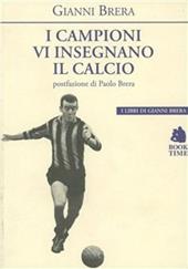 I campioni vi insegnano il calcio