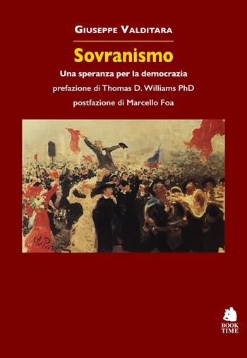 Sovranismo. Una speranza per la democrazia - Giuseppe Valditara - Libro Book Time 2018, Saggi | Libraccio.it