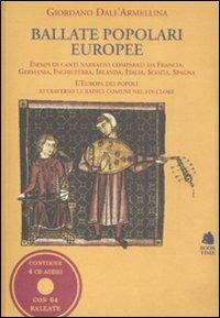 Ballate popolari europee. Con 4 CD Audio - Giordano Dall'Armellina - Libro Book Time 2008, Saggi | Libraccio.it