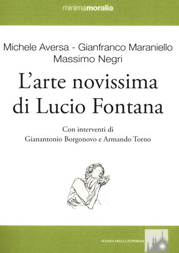 L' arte novissima di Lucio Fontana. Ediz. illustrata  - Libro Book Time 2020, Minimamoralia | Libraccio.it