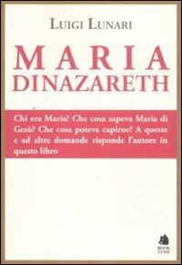 Maria di Nazareth - Luigi Lunari - Libro Book Time 2011, Saggi | Libraccio.it