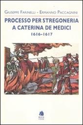 Processo per stregoneria a Caterina de' Medici 1616-1617