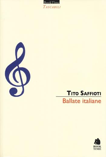 Ballate italiane. Con CD Audio - Tito Saffioti - Libro Book Time 2013, Tascabili | Libraccio.it