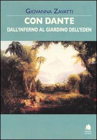 Con Dante dall'inferno al giardino dell'Eden - Giovanna Zavatti - Libro Book Time 2015, Saggi | Libraccio.it