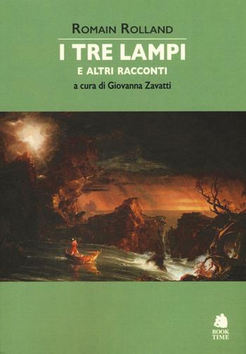 I tre lampi e altri racconti - Romain Rolland - Libro Book Time 2016, Book Time Narrativa | Libraccio.it
