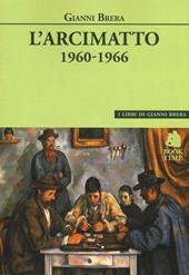 L' arcimatto (1960-1966)