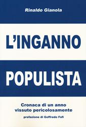 L' inganno populista. Cronaca di un anno vissuto pericolosamente