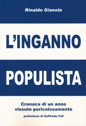 L' inganno populista. Cronaca di un anno vissuto pericolosamente