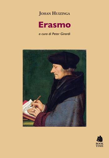 Erasmo - Johan Huizinga - Libro Book Time 2022, Saggi | Libraccio.it