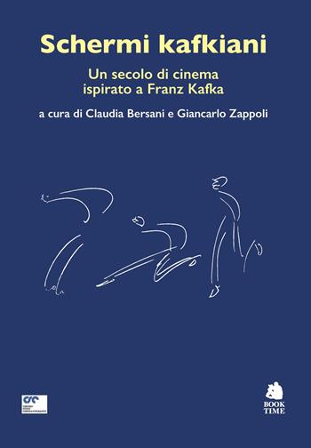 Schermi kafkiani. Un secolo di cinema ispirato a Franz Kafka - Giancarlo Zappoli - Libro Book Time 2024, Saggi | Libraccio.it