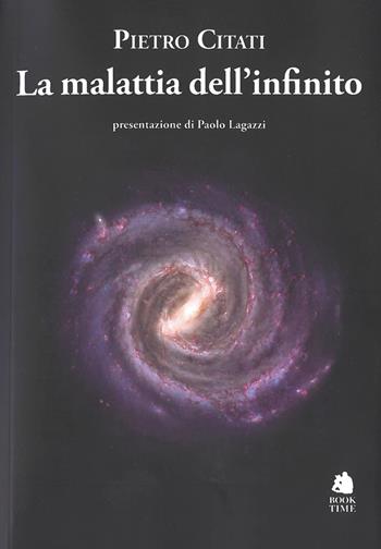 La malattia dell'infinito. La letteratura del Novecento - Pietro Citati - Libro Book Time 2025, Saggi | Libraccio.it