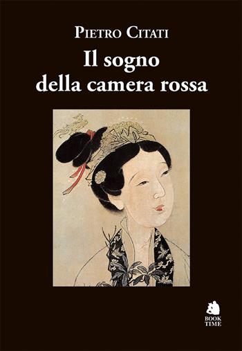 Il sogno della camera rossa - Pietro Citati - Libro Book Time 2026, Saggi | Libraccio.it