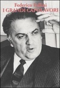 I grandi capolavori. 3 DVD - Federico Fellini - Libro Book Time 2010 | Libraccio.it