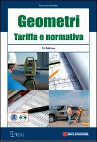 Geometri. Tariffa e normativa. Con CD-ROM - Ferruccio Marafini - Libro Legislazione Tecnica 2008, Edizioni di legislazione tecnica | Libraccio.it