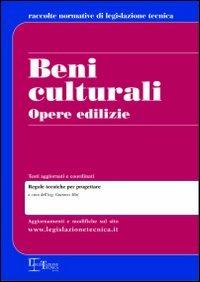 Beni culturali. Opere edilizie  - Libro Legislazione Tecnica 2009 | Libraccio.it