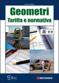 Geometri. Tariffa e normativa. Con CD-ROM - Ferruccio Marafini - Libro Legislazione Tecnica 2010 | Libraccio.it