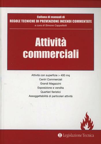 Attività commerciali. Attività con superficie 400 mq, centri commerciali, grandi magazzini, esposizioni e vendita, quartieri fieristici, assoggettabilità... - Simone Cappelletti - Libro Legislazione Tecnica 2012 | Libraccio.it