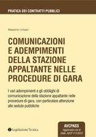 Comunicazioni e adempimenti della stazione appaltante nelle procedure di gara - Massimo Urbani - Libro Legislazione Tecnica 2013, Pratica contratti publici | Libraccio.it