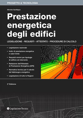 Prestazione energetica degli edifici. Legislazione, requisiti, attestato, procedure di calcolo - Michele Sanfilippo - Libro Legislazione Tecnica 2014, Progetto & tecnologia | Libraccio.it