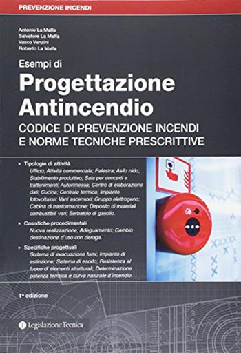 Esempi di progettazione antincendio. Codice di prevenzione incendi e norme tecniche prescrittive  - Libro Legislazione Tecnica 2015, Prevenzione incendi | Libraccio.it
