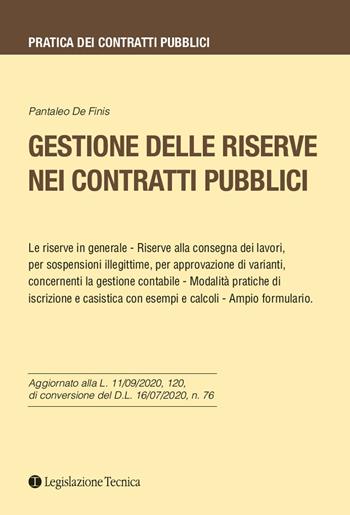 Gestione delle riserve nei contratti pubblici - Pantaleo De Finis - Libro Legislazione Tecnica 2021, Pratica contratti publici | Libraccio.it