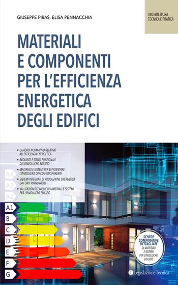 Materiali e componenti per l'efficienza energetica degli edifici - Giuseppe Piras, Elisa Pennacchia - Libro Legislazione Tecnica 2018, Architettura, tecnica e pratica | Libraccio.it