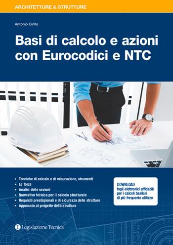 Basi di calcolo e azioni con Eurocodici e NTC - Antonio Cirillo - Libro Legislazione Tecnica 2019, Architetture & strutture | Libraccio.it
