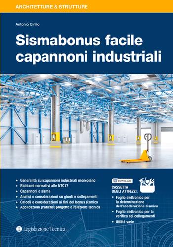 Sismabonus facile capannoni industriali - Antonio Cirillo - Libro Legislazione Tecnica 2017, Architetture & strutture | Libraccio.it