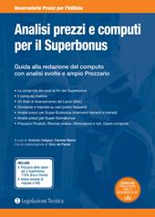 Analisi prezzi e computi per il Superbonus. Guida alla redazione del computo con analisi svolte e ampio prezzario