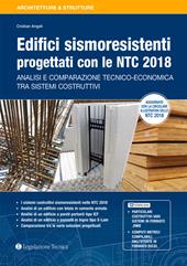 Edifici sismoresistenti progettati con le NTC 2018. Analisi e comparazione tecnico-economica tra sistemi costruttivi