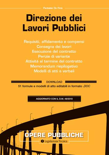 Direzione dei lavori pubblici - Pantaleo De Finis - Libro Legislazione Tecnica 2018, Opere pubbliche | Libraccio.it