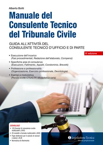 Manuale del consulente tecnico del tribunale civile. Guida all'attività del consulente tecnico d'ufficio e di parte - Alberto Botti - Libro Legislazione Tecnica 2020, Libreria professionale | Libraccio.it