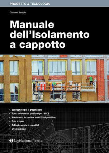 Manuale dell'isolamento a cappotto - Giovanni Sardella - Libro Legislazione Tecnica 2019, Progetto & tecnologia | Libraccio.it