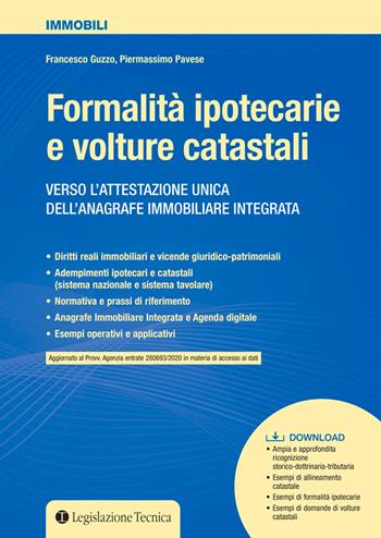 Formalità ipotecarie e volture catastali. Verso l'attestazione unica dell'anagrafe immobiliare integrata - Francesco Guzzo, Piermassimo Pavese - Libro Legislazione Tecnica 2020, Immobili | Libraccio.it