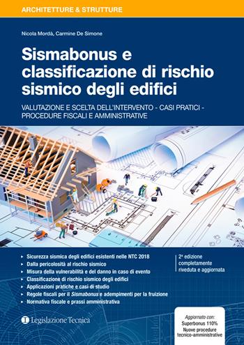 Sismabonus e classificazione di rischio sismico degli edifici. Valutazione e scelta dell'intervento. Casi pratici. Procedure fiscali e amministrative - Nicola Mordà, Carmine De Simone - Libro Legislazione Tecnica 2020, Architetture & strutture | Libraccio.it